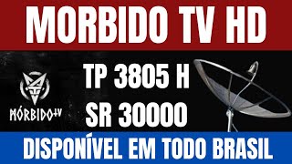 MORBIDO TV HD JÁ ESTA DISPONÍVEL NA PARABÓLICA DIGITAL TP 3805 H SR 30000 [upl. by Lynd]