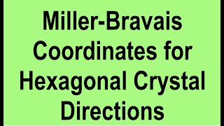 MillerBravais Directions for Hexagonal Crystals [upl. by Leirud]