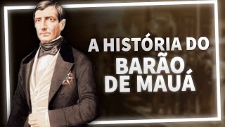 A História do Barão de Mauá  LER E EMPREENDER [upl. by Phalan]