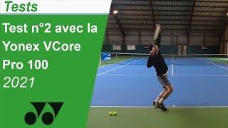 Je teste à nouveau la raquette de tennis Yonex VCore Pro 100 2021 [upl. by Hort]