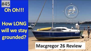 45 Oh Oh How long will we stay grounded Macgregor 26 Review [upl. by Lovato719]