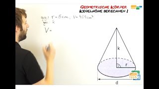 Kegelhöhe berechnen  Volumen und Radius gegeben  Geometrische Körper [upl. by Hilarius492]