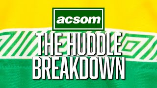 ACSOMs Charity Weekender  THE HUDDLE BREAKDOWN  A Celtic State of Mind [upl. by Sara]