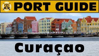 Port Guide Curaçao  Everything We Think You Should Know Before You Go  ParoDeeJay [upl. by Verada]