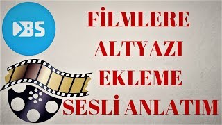 Filme Altyazı Ekleme Nasıl Yapılır Sesli Anlatım [upl. by Jilly]