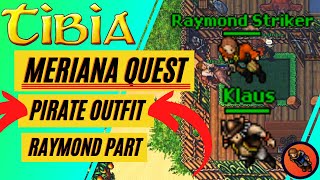 TIBIA MERIANA QUEST RAYMOND PART [upl. by Aidaas]