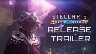 Stellaris Cosmic Storms  Release Trailer [upl. by Ramilahs]