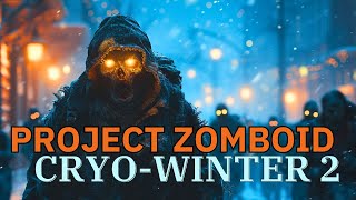 Gnawing hunger  Multiplayer Project Zomboid  Cryogenic Winter Mod 2 ep 9 [upl. by Arral]