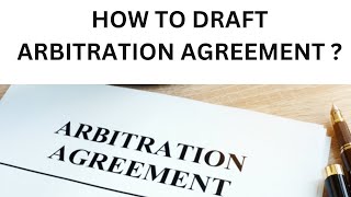 How to draft Arbitration agreement [upl. by Stambaugh58]