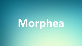 Morphea  Medical Definition and Pronunciation [upl. by Nwahser]