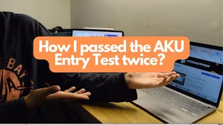 How I Passed The AKU Entry Test Twice  A Playlist  Aga Khan University Admission Guide 2022  MBBS [upl. by Eneg]