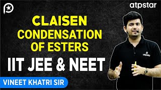 Claisen condensation ester  IIT JEE amp NEET  Vineet Khatri Sir  ATP STAR Kota [upl. by Ennayehc460]