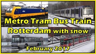 Metro Tram Bus Train Rotterdam in February 2017 [upl. by Byrdie]