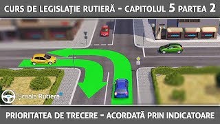 Curs de legislație rutieră  Cap 5 Part 2  Prioritatea acordată prin indicatoare [upl. by Bentley]