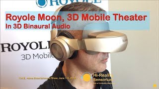 Royole Moon 3D Mobile Theater THE Home Entertainment Show 2018 in Immersive 3D Binaural Audio [upl. by Kciremed]