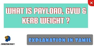 what is payload  GVW Gross Vehicle Weight amp kerb weight KW  in tamil [upl. by Ronica955]