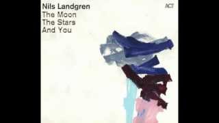 Nils Landgren The Moon The Stars And You [upl. by Enneire]