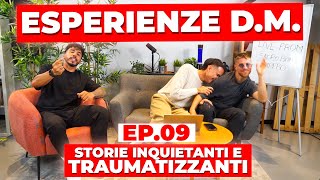 ESPERIENZE DM 9  STORIE INQUIETANTI E TRAUMATIZZANTI  Awed Riccardo Dose e Dadda [upl. by Allisan]