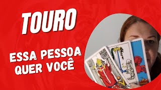 TOURO ♉ Essa pessoa quer você [upl. by Sukhum]