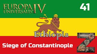 EU4  Ethiopia  Ep41 Siege of Constantinople [upl. by Ettegirb]