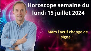 Astro horoscope semaine du lundi 15 juillet 2024 [upl. by Gris]