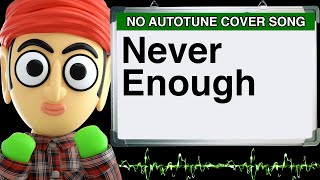 Never Enough The Greatest Showman by Runforthecube No Autotune Cover Song Parody Lyrics [upl. by Silirama]