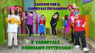 🎭Canzone per il carnevale dei bambini infanzia e primaria  quotE carnevale dobbiamo festeggiarquot [upl. by Ostraw]