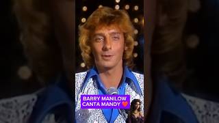 BARRY MANILOW CANTA MANDY ❤️ [upl. by Ahselaf]