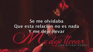 Me Dejé Llevar Christian Nodal Letra [upl. by Omlesna]