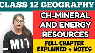 MINERAL AND ENERGY RESOURCES CLASS 12 GEOGRAPHY [upl. by Doralynne]