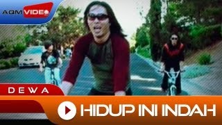 Dewa  Hidup ini Indah  Official Video [upl. by Zamora]