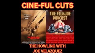 The Howling with Joe Velasquez of THE FILMJOE PODCAST [upl. by Richlad]