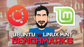 UBUNTU vs LINUX MINT  BENCHMARKS DIRT SHOWDOWN [upl. by Eibloc]