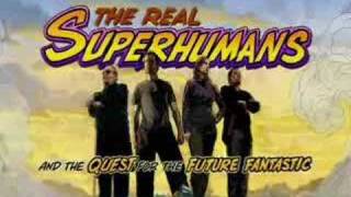 The Real Superhumans and the Quest for the Future Fantastic [upl. by Anelam17]