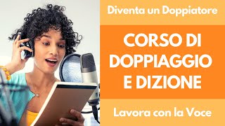 Corso di Doppiaggio  Esercizi di Dizione  Scuola per diventare Doppiatori [upl. by Akiraa604]