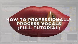 How To Professionally Process Vocals Full Tutorial [upl. by Einnal]