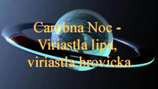 Carobna Noc  Viriastla lipka viriastla borovicka [upl. by Robaina]