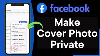 Set Your Facebook Cover Photos Privacy To Private  Easy Tutorial 2022 [upl. by Leiram]