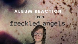 Freckled Angels  Album Reaction [upl. by Florenza]