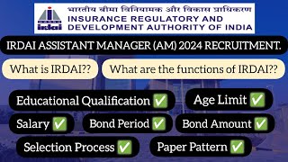 IRDAI Assistant Manager AM 2024  Eligibility  Age Limit  Vacancy  Salary  Bond  Exam Pattern [upl. by Aeneas]