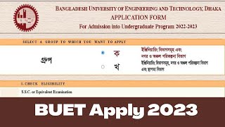 How To Apply For Buet Admission 2023 [upl. by Grobe840]