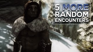 Skyrim  5 More Random Encounters [upl. by Emlyn213]