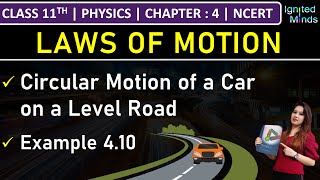 Class 11th Physics  Circular Motion of a Car on a Level Road  Example 410  Chapter 4  NCERT [upl. by Acassej]