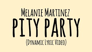 Melanie Martinez quotPity Partyquot Dynamic Lyric Video [upl. by Ru597]