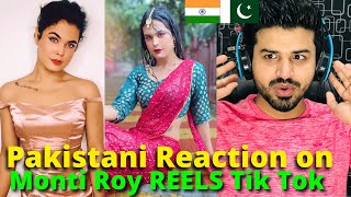 Pakistani React on Indian Monti Roy REELS and TIKTOK VIDEOS  Reaction Vlogger [upl. by Nosreh]