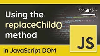 Replace child elements with replaceChild  JavaScript DOM Tutorial [upl. by Harbard218]