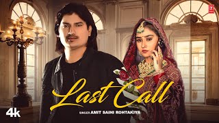 Last Call  Amit Saini Rohtakiya Feat Vishaka Jaatni  New Haryanvi Video Song 2024 [upl. by Ruben]