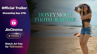 Honeymoon Photographer  Official Trailer  Streaming 27 September  JioCinema Premium [upl. by Carbone924]