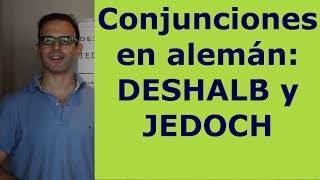 Conjunciones en aleman DESHALB y JEDOCH Clase Aleman 52 [upl. by Bodrogi155]