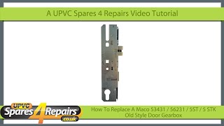 How To Replace A Maco 53431  56231  5ST  5 STK Old Style Door Gearbox [upl. by Anahsed]